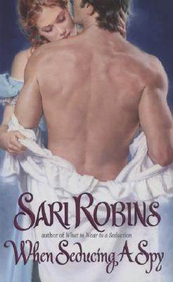 When Seducing a Spy by Robins, Sari