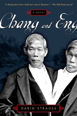 Chang and Eng by Strauss, Darin