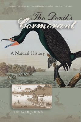 The Devil's Cormorant: A Natural History by King, Richard J.