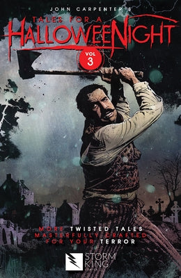John Carpenter's Tales for a Halloweenight: Vol. 3: More Twisted Tales Masterfully Crafted for Your Terror by King, Sandy