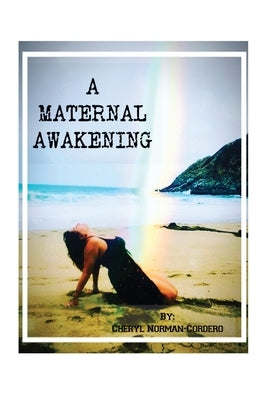 A Maternal Awakening by Cordero, Cheryl Norman