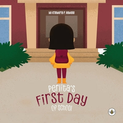 Perlita's First Day of School by Rebello, Kimberly P.
