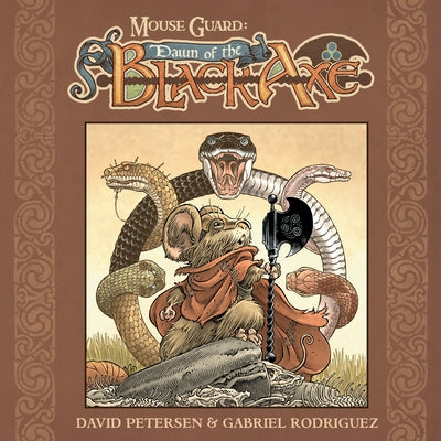 Mouse Guard: Dawn of the Black Axe by Petersen, David