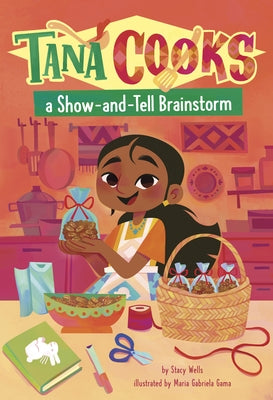 Tana Cooks a Show-And-Tell Brainstorm by Wells, Stacy