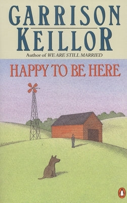 Happy to Be Here by Keillor, Garrison