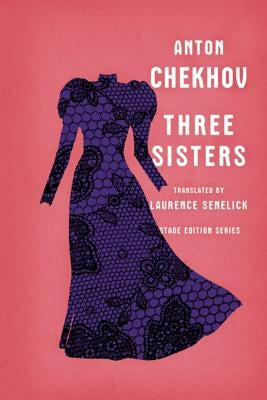 Three Sisters by Chekhov, Anton