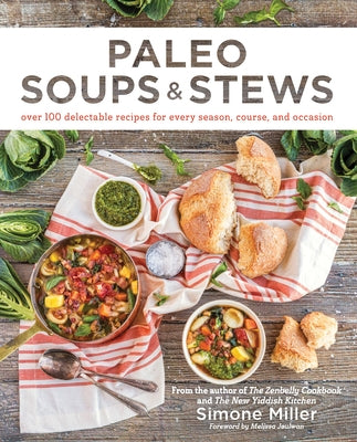 Paleo Soups & Stews by Miller, Simone