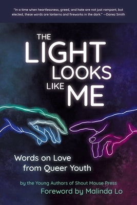 The Light Looks Like Me by Young Writers, Shout Mouse Press