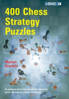 400 Chess Strategy Puzzles by Kravtsiv, Martyn