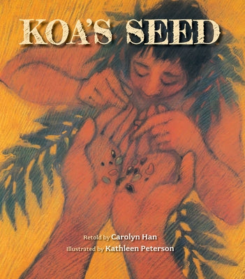 Koa's Seed by Han, Carolyn
