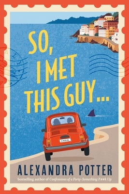 So, I Met This Guy by Potter, Alexandra