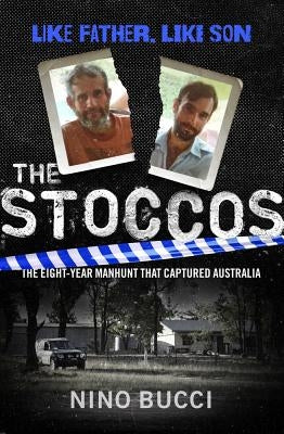 The Stoccos: The Eight-Year Manhunt That Captured Australia by Bucci, Nino