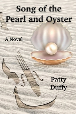 Song of the Pearl and Oyster by Duffy, Patty S.