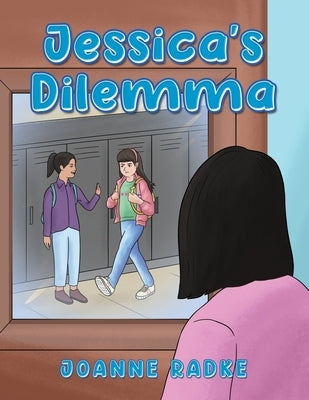 Jessica's Dilemma by Radke, Joanne