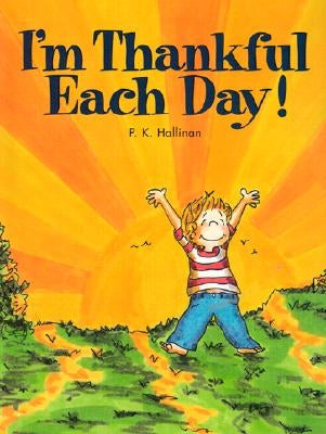 I'm Thankful Each Day by Hallinan, P. K.