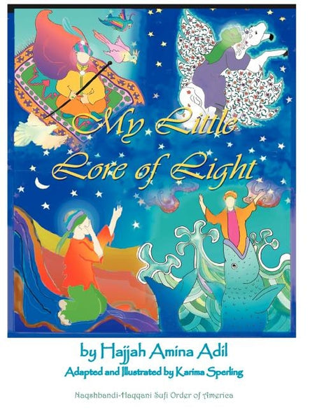 My Little Lore of Light by Adil, Hajjah Amina
