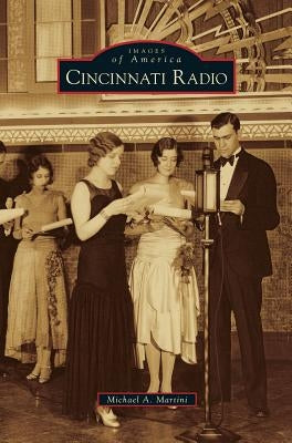 Cincinnati Radio by Martini, Michael A.