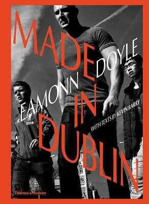 Eamonn Doyle: Made in Dublin by Doyle, Eamonn