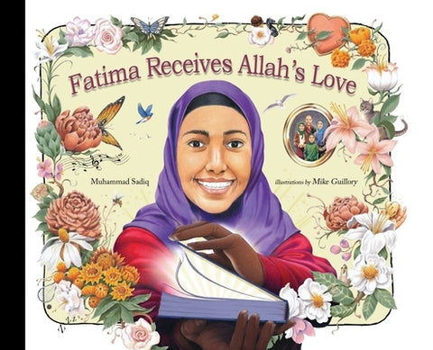 Fatima Receives Allah's Love by Sadiq, Muhammad