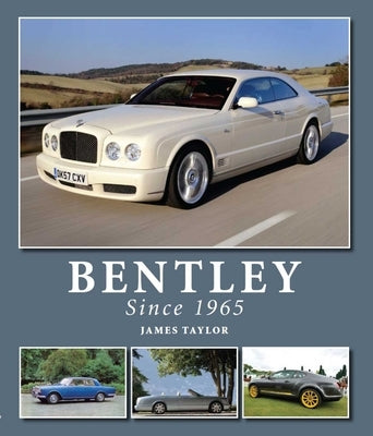 Bentley Since 1965 by Taylor, James