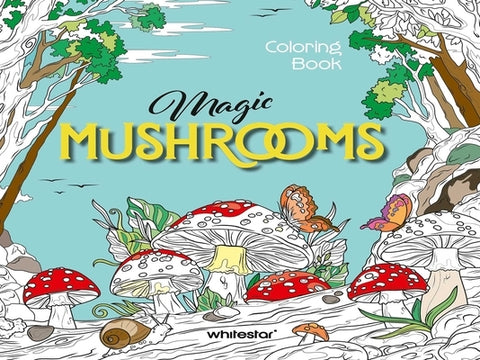Magic Mushrooms Coloring Book by Piacco, Paola