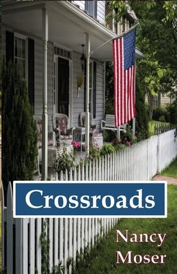 Crossroads by Moser, Nancy