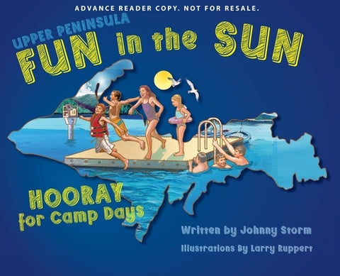 Upper Peninsula Fun in the Sun: Hooray for Camp Days by Storm, Johnny