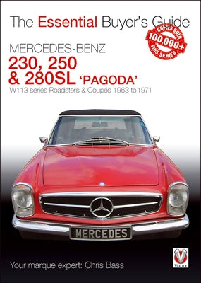 Mercedes Benz Pagoda 230SL, 250SL & 280SL roadsters & coup?s by Bass, Chris