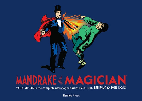 Mandrake the Magician: The Complete Newspaper Dailies Volume 1 by Falk, Lee