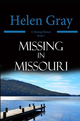 Missing in Missouri by Gray, Helen