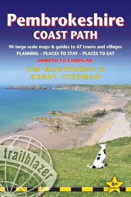 Pembrokeshire Coast Path: British Walking Guide: 96 Large-Scale Walking Maps and Guides to 47 Towns & Villages - Planning, Places to Stay, Place by Manthorpe, Jim