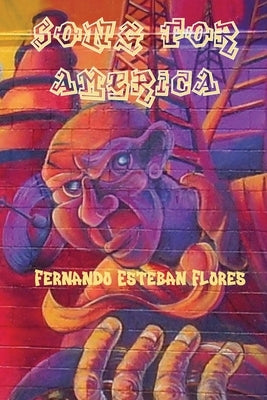 Song for America by Flores, Fernando Esteban