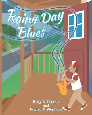 Rainy Day Blues by Frazier, Hedy R.