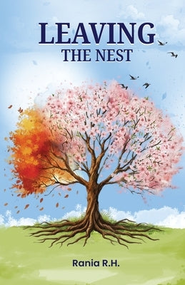 Leaving The Nest by R. H., Rania