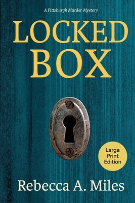 Locked Box: A Pittsburgh Murder Mystery by Miles, Rebecca Ann