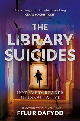 The Library Suicides: The Most Captivating Locked-Room Psychological Thriller of 2023 from the Award-Winning Author by Dafydd, Fflur
