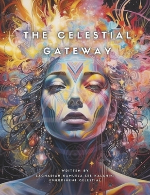 The Celestial Gateway by Kalahiki, Zachariah