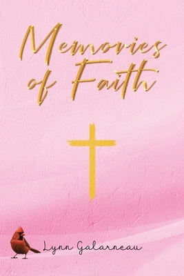 Memories of Faith by Galarneau, Lynn