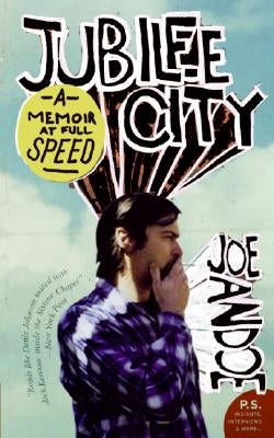Jubilee City: A Memoir at Full Speed by Andoe, Joe