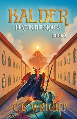 Kalder: Head in the Clouds - Book 2 by Wright, C. E.