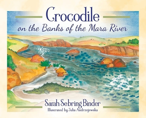 Crocodile on the Banks of the Mara River by Binder, Sarah Sebring