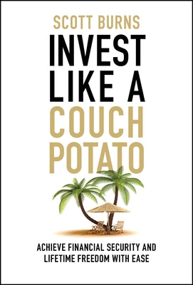 Invest Like a Couch Potato by Burns, Scott