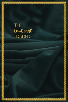 The Emotional Trader by Snedker, Jacob