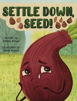 Settle Down, Seed! by Baker, Ashley