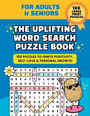 The Uplifting Word Search Puzzle Book: 100 Large Print Puzzles for Positivity, Self-Love & Personal Growth by Maynez Campos, Natalia