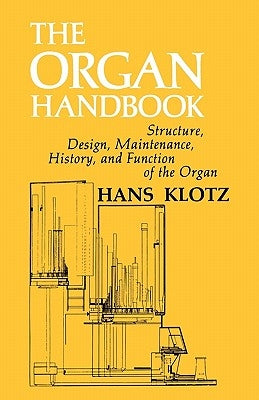 The Organ Handbook by Klotz, Hans