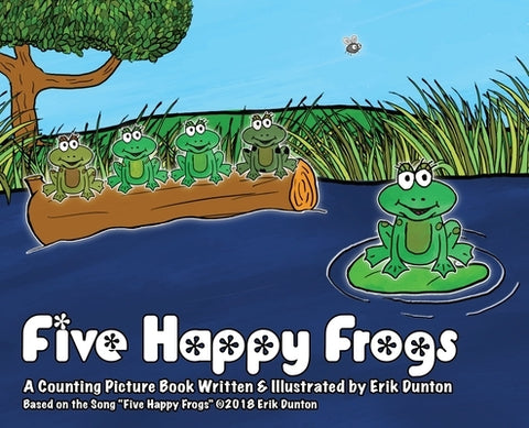 Five Happy Frogs by Dunton, Erik