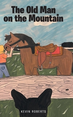 The Old Man on the Mountain by Roberts, Kevin
