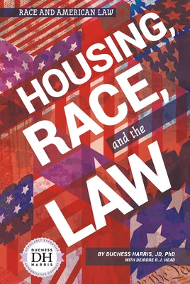 Housing Race and the Law by Harris, Duchess