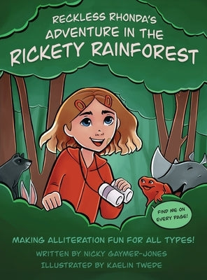 Reckless Rhonda's Adventure in the Rickety Rainforest: Books for Early Readers, Making Alliteration Fun! by Gaymer-Jones, Nicky